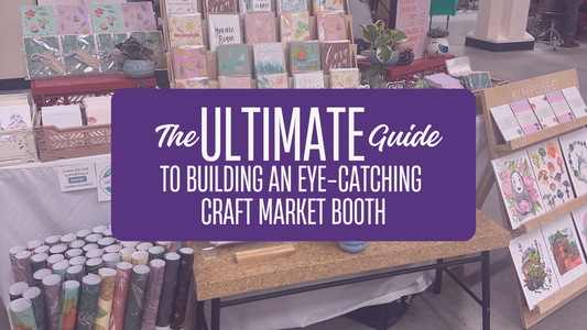 The Ultimate Guide to Building an Eye-Catching Craft Market Booth